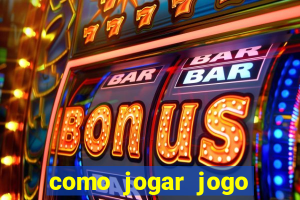 como jogar jogo sem abaixar